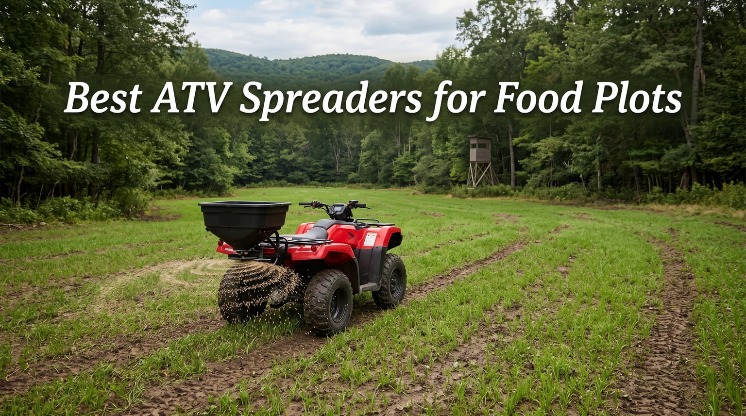 Best ATV Spreaders for Food Plots