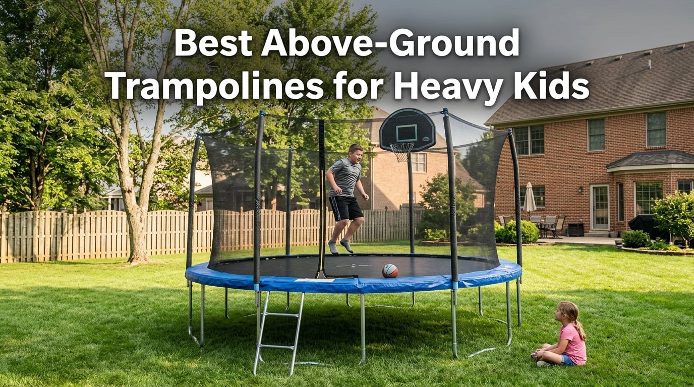 Best Above-Ground Trampolines for Heavy Kids