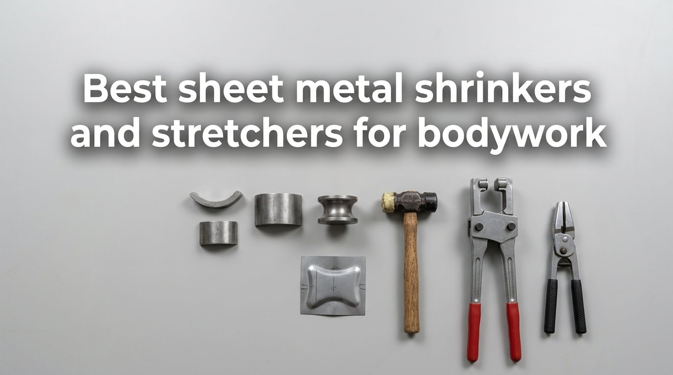 Best sheet metal shrinkers and stretchers for bodywork