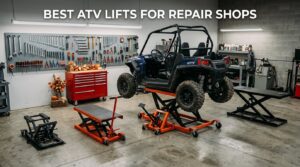 Best ATV Lifts for Repair Shops
