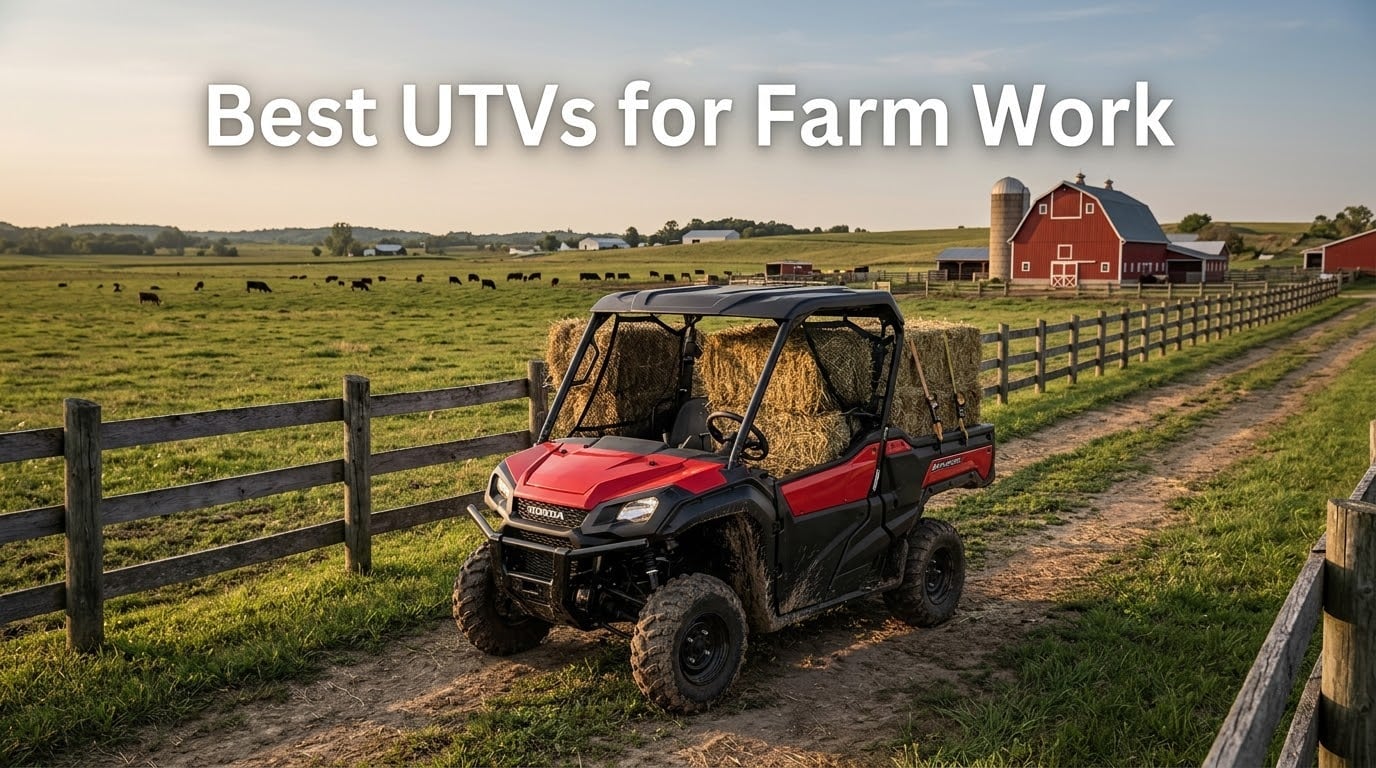 Best UTVs for Farm Work