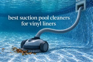 best suction pool cleaners for vinyl liners
