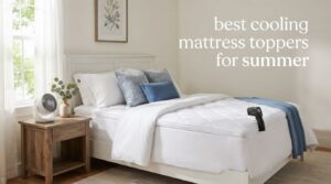 best cooling mattress toppers for summer