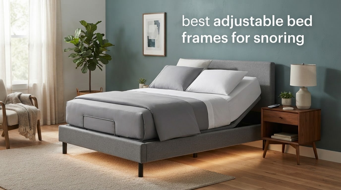 best adjustable bed frames for snoring