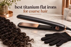 best titanium flat irons for coarse hair